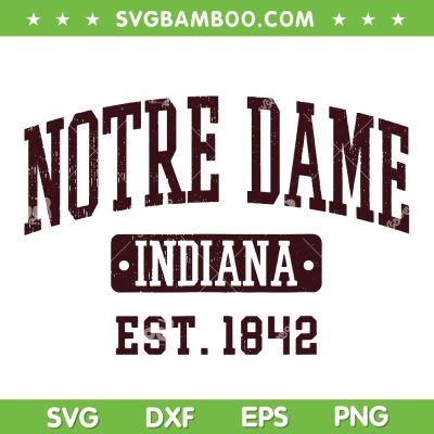 Notre Dame Indiana Vintage SVG PNG, IN Vintage Athletic Varsity Sports SVG Notre Dame Indiana Vintage SVG PNG, IN Vintage Athletic Varsity Sports SVG