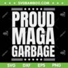 Proud MAGA Garbage SVG PNG, 2024 Garbage for Trump SVG, Donald Trump Supporter DXF SVG PNG EPS Proud MAGA Garbage SVG PNG, 2024 Garbage for Trump SVG, Donald Trump Supporter DXF SVG PNG EPS