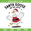 Santa Goose on the Loose SVG PNG, Funny Goose Santa Claus SVG