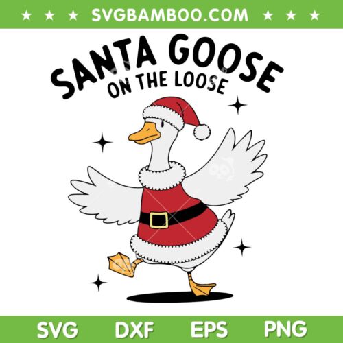 Santa Goose on the Loose SVG PNG, Funny Goose Santa Claus SVG