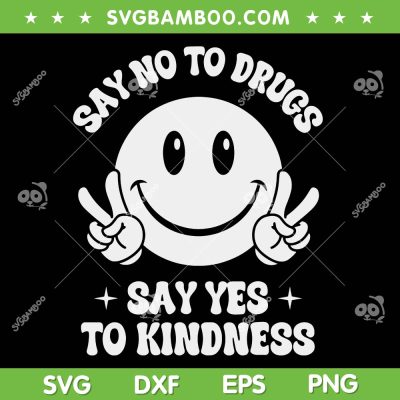 Say Not Drug Hippi Smiley SVG, Free Say Yes To Kindness SVG PNG, Red Ribbon Week SVG PNG Say Not Drug Hippi Smiley SVG, Free Say Yes To Kindness SVG PNG, Red Ribbon Week SVG PNG