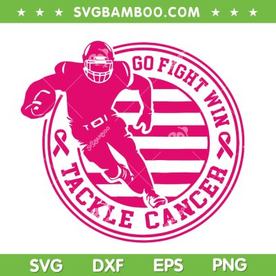 Go Fight Win Tackle Cancer SVG PNG, Breast Cancer Awareness Football SVG, Pink Ribbon Boys Kid DXF SVG PNG EPS