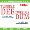 Tweedle Dee I'm With Dum SVG, Tweedle Dum I'm With Dee SVG, Couple and Friends Funny Lazy Costume SVG PNG