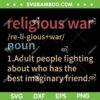 Religious War Definition SVG PNG, Anti Religious Activist SVG, Vintage Religious War Noun DXF SVG PNG EPS Religious War Definition SVG PNG, Anti Religious Activist SVG, Vintage Religious War Noun DXF SVG PNG EPS