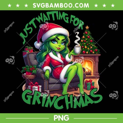 Womens Just Waiting for Grinchmas PNG, Girls Grinch Santa Drink Coffee PNG