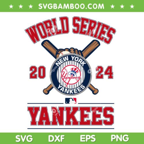Yankees World Series 2024 SVG PNG, New York Yankees vs Dodgers 2024 SVG, New York Yankees Champions DXF SVG PNG