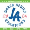Dodgers World Series Champions 2024 SVG, LA Dodgers Baseball Champions SVG PNG