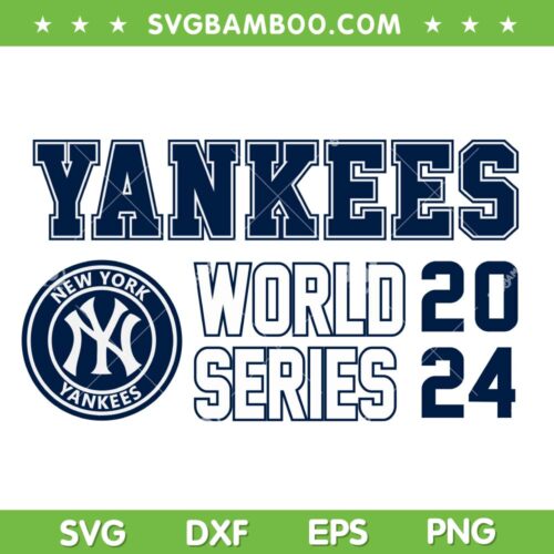 Yankees World Series 2024 SVG PNG, New York Yankees Baseball SVG, Yankees Champions DXF SVG PNG EPS