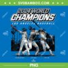 2024 World Champions Los Angeles PNG, Ohtani Betts and Hernandez PNG, Dodgers Baseball Champions PNG 2024 World Champions Los Angeles PNG, Ohtani Betts and Hernandez PNG, Dodgers Baseball Champions PNG