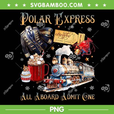 Polar Express All Aboard Admit One PNG, Polar Express Christmas North Pole PNG, Xmas Santa Train PNG Polar Express All Aboard Admit One PNG, Polar Express Christmas North Pole PNG, Xmas Santa Train PNG