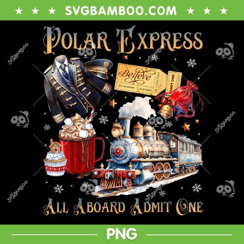 Polar Express All Aboard Admit One PNG, Polar Express Christmas North Pole PNG, Xmas Santa Train PNG