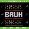 Bruh Ugly Christmas SVG PNG, Teen Boys Bruh Xmas SVG