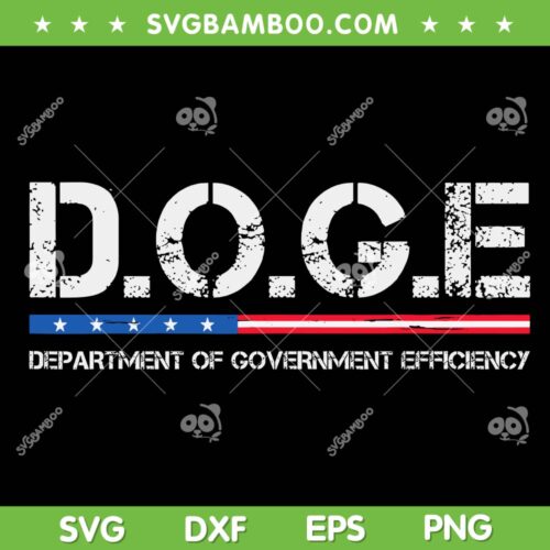 DOGE Department Of Government Efficiency SVG, D O G E American Election SVG PNG
