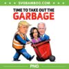 Funny Garbage For Trump 2024 PNG, Time To Take Out The Garbage PNG