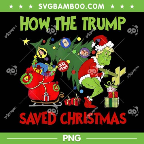 How The Trump Saved Christmas PNG, Funny Trump Grinch Christmas 2024 PNG