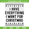 I Have Everything I Want for Christmas SVG, Its Me Im Everything Ugly Christmas SVG PNG I Have Everything I Want for Christmas SVG, Its Me Im Everything Ugly Christmas SVG PNG