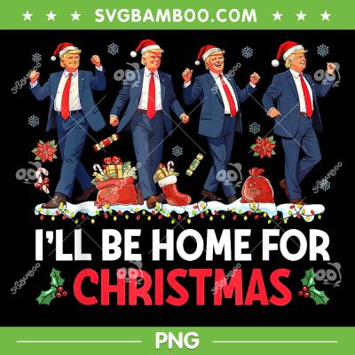 Trump Christmas Dancing PNG, Trump Santa I'll Be Home For Christmas PNG