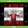 I'll Be Home For Christmas PNG, Santa Trump White House PNG, Funny Trump Xmas Pajamas PNG I'll Be Home For Christmas PNG, Santa Trump White House PNG, Funny Trump Xmas Pajamas PNG