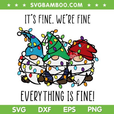 Gnome It's Fine We're Fine Everything Is Fine SVG, Gnome Teacher Christmas Light SVG PNG Gnome It's Fine We're Fine Everything Is Fine SVG, Gnome Teacher Christmas Light SVG PNG