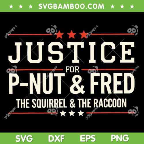 Justice for P-Nut and Fred SVG PNG, The Squirrel Peanut Justice SVG