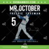Mr October Freddie Freeman PNG, Los Angeles Baseball Champions 2024 PNG, Freeman MVP Shirt PNG