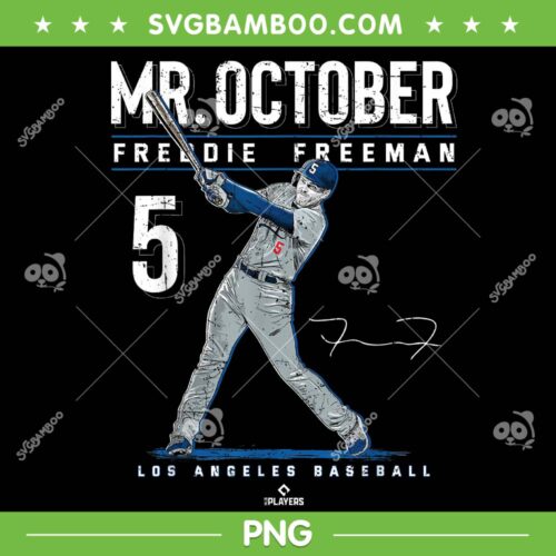 Mr October Freddie Freeman PNG, Los Angeles Baseball Champions 2024 PNG, Freeman MVP Shirt PNG