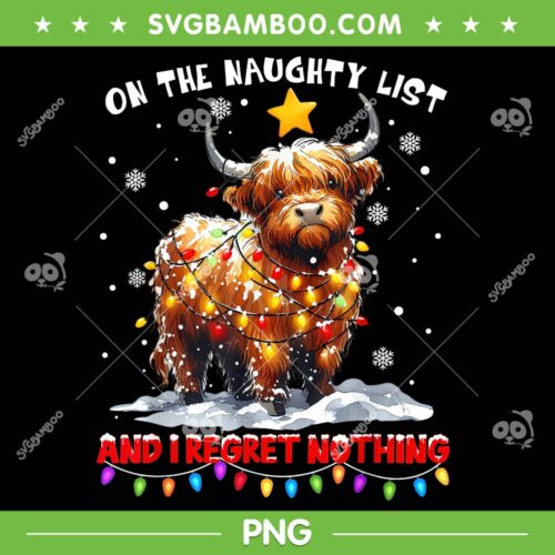Highland Cow On The Naughty List PNG, Reget Nothing Christmas Highland Cow PNG, Cute Cow Christmas Lights PNG