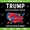 Retro Trump Better Coverage Than 5G SVG PNG, Trump Voting Map Can You Hear us Now SVG Retro Trump Better Coverage Than 5G SVG PNG, Trump Voting Map Can You Hear us Now SVG