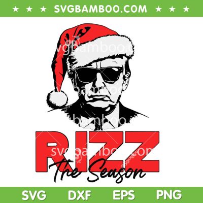 Trump Rizz The Season SVG, Christmas Humorous Trump Santa SVG PNG Trump Rizz The Season SVG, Christmas Humorous Trump Santa SVG PNG