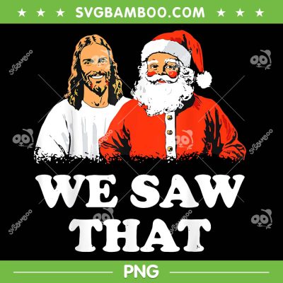 Santa And Jesus We Saw That PNG, Christian Merry Christmas PNG