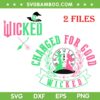 Wicked Changed For Good SVG, Witch Pink and Green 2 Files SVG PNG, Wicked Movie Logo SVG Wicked Changed For Good SVG, Witch Pink and Green 2 Files SVG PNG, Wicked Movie Logo SVG