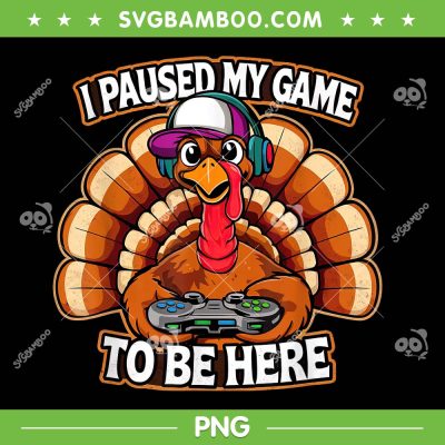 Thanksgiving Turkey Boys Gamer PNG, Turkey I Paused my Game to be Here PNG