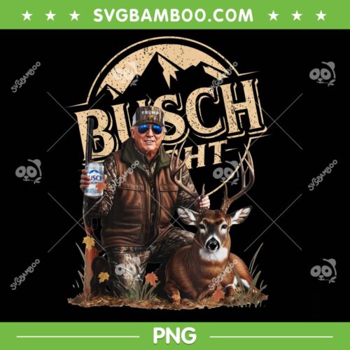 Trump Hunting Busch Light Beer PNG, Trump Hunting Deer PNG, Funny Trump Hunter PNG