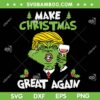 Funny Grinch Trump SVG PNG, Trump Make Christmas Great Again SVG