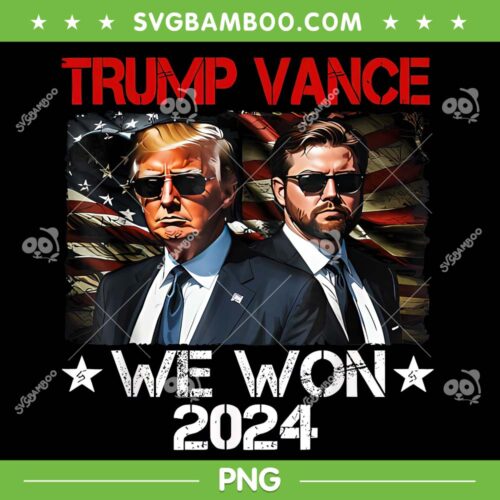 Trump Vance We Won PNG, Trump Win Inauguration Day 2025 PNG, Donald Trump 47th President PNG