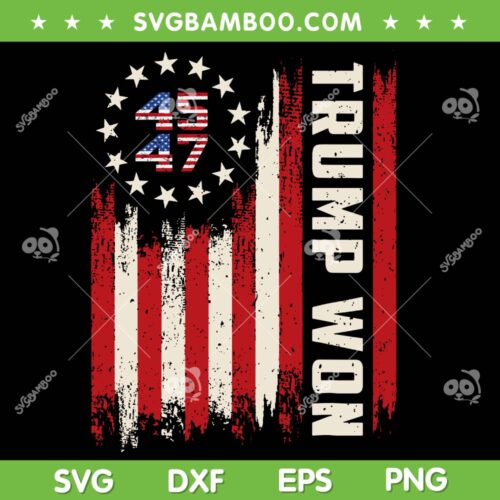 Trump Won 2024 SVG, Trump 45 47th President Usa Flag SVG PNG