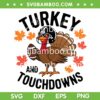 Turkey and Touchdowns SVG PNG, Thanksgiving Turkey Football SVG, Fall Autumn Turkey DXF SVG PNG EPS Turkey and Touchdowns SVG PNG, Thanksgiving Turkey Football SVG, Fall Autumn Turkey DXF SVG PNG EPS