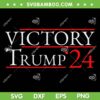 Victory Trump 24 SVG, Trump Win Election 2024 SVG PNG, Donald Trump Republican DXF SVG PNG EPS Victory Trump 24 SVG, Trump Win Election 2024 SVG PNG, Donald Trump Republican DXF SVG PNG EPS
