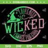 Wicked For Good SVG PNG, I Have Been Change For Good SVG, Wicked Album DXF SVG PNG EPS