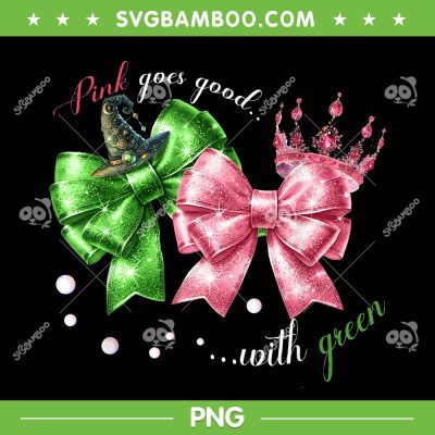 Pink Goes Good with Green PNG, Women Girls Wicked Bow PNG Pink Goes Good with Green PNG, Women Girls Wicked Bow PNG