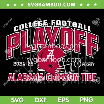 Alabama Crimson Tide College Playoff 2024 2025 SVG, Alabama Football CFP SVG PNG Alabama Crimson Tide College Playoff 2024 2025 SVG, Alabama Football CFP SVG PNG
