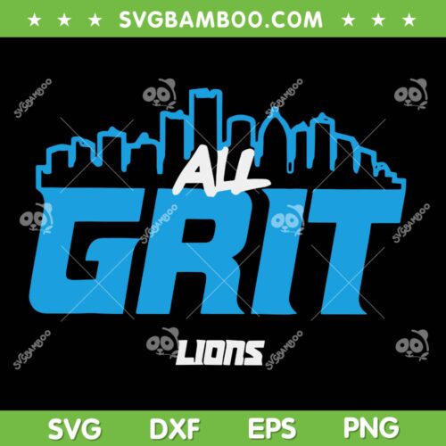 All Grit Detroit City Skyline SVG, Detroit Lions All Grit SVG PNG