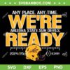 Arizona State Sun Devils Playoff 2024 SVG, Sun Devils Football Were Ready SVG PNG Arizona State Sun Devils Playoff 2024 SVG, Sun Devils Football Were Ready SVG PNG