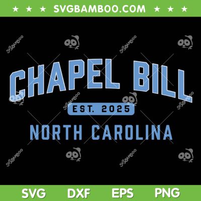 Chapel Bill SVG PNG, Bill Belichick North Carolina SVG Chapel Bill SVG PNG, Bill Belichick North Carolina SVG