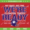 Clemson Tigers College Football Playoffs 2024 SVG, Clemson Tigers We're Ready SVG PNG