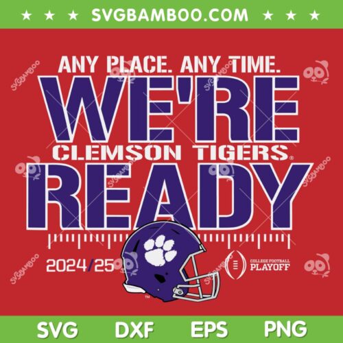 Clemson Tigers College Football Playoffs 2024 SVG, Clemson Tigers We're Ready SVG PNG