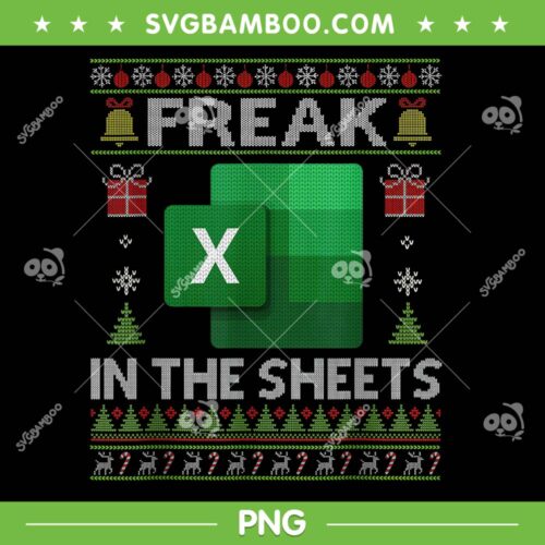 Excel Freak in the Sheets PNG, Funny Spreadsheet Ugly Christmas PNG