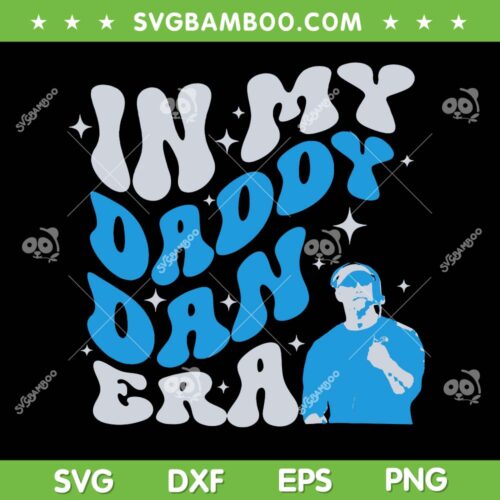 In My Daddy Dan Era SVG PNG, Detroit Lions Game Day SVG
