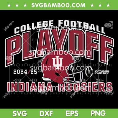 Indiana Hoosiers College Playoff 2024-2025 SVG, Indiana Football Playoff 2025 SVG PNG Indiana Hoosiers College Playoff 2024-2025 SVG, Indiana Football Playoff 2025 SVG PNG
