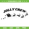 Jolly Crew SVG PNG, Funny Christmas Reindeers Sleigh And Santa SVG Jolly Crew SVG PNG, Funny Christmas Reindeers Sleigh And Santa SVG